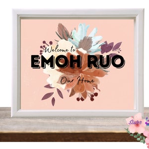 Welcome to Our Home.  Emoh Ruo.  Digital wall art design.  Printable