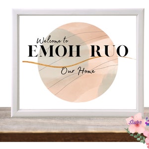 Welcome to Our Home.  Emoh Ruo.  Digital wall art design.  Printable