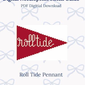 May include: Digital needlepoint stitch guide PDF download for a red pennant with the text "Roll Tide" in white. The design is surrounded by a white background with blue bows.