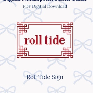 May include: Digital needlepoint stitch guide PDF download for a "Roll Tide" sign with a red border and white text on a white background with blue bows.