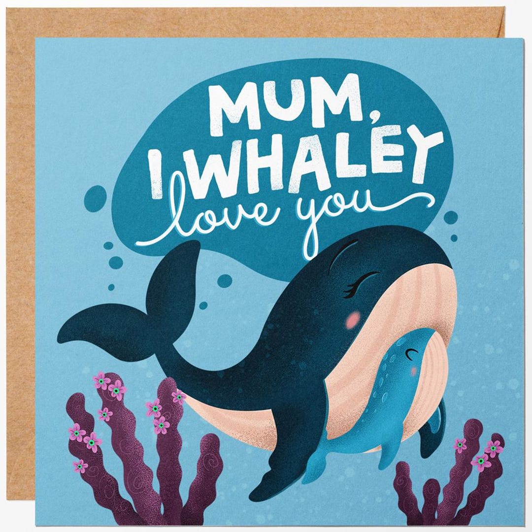 I Whaley Love You Mum Cute Mothers Day Card or Birthday Card for Mum ...