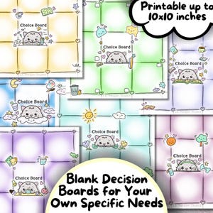 May include: A collection of six colorful printable "Choice Board" templates, each featuring a cute cartoon cat illustration. The boards are designed with various decorative elements and the text "Blank Decision Boards for Your Own Specific Needs". Printable up to 10x10 inches.