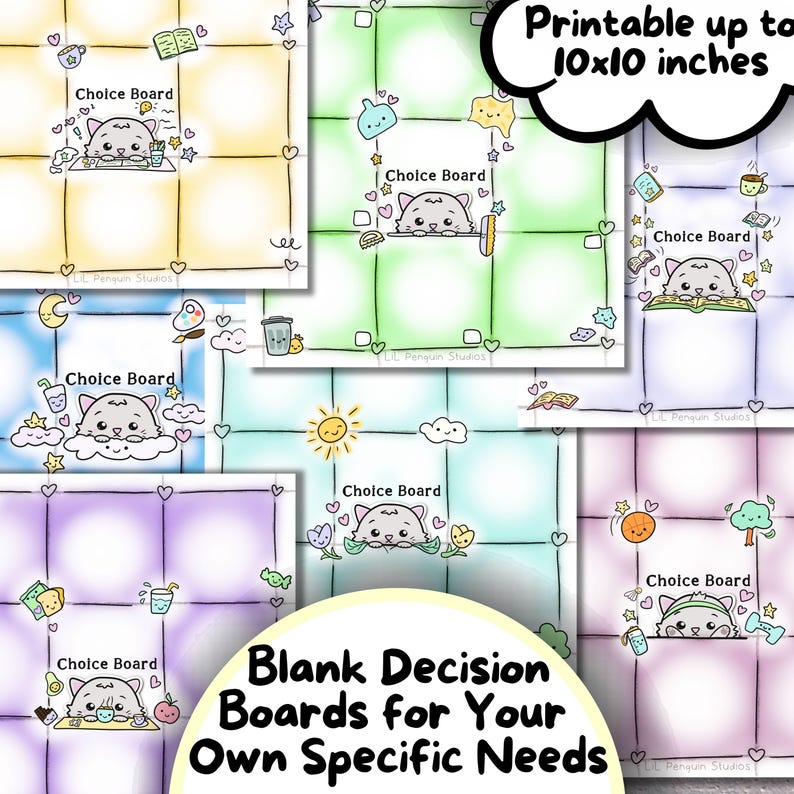 May include: A collection of six colorful printable "Choice Board" templates, each featuring a cute cartoon cat illustration. The boards are designed with various decorative elements and the text "Blank Decision Boards for Your Own Specific Needs". Printable up to 10x10 inches.