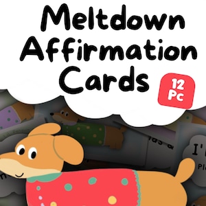 May include: A set of "Meltdown Affirmation Cards" featuring a cartoon dog illustration. The cards are in a cloud-shaped design with the text "Meltdown Affirmation Cards" and "12 Pc". The dog is wearing a red sweater with white polka dots.
