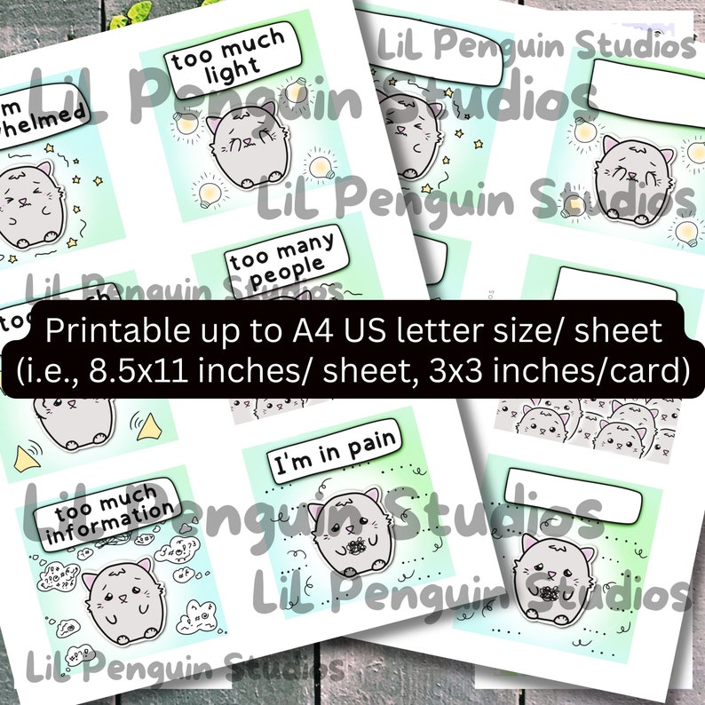 May include: Printable sheet of 9 cards featuring a cartoon cat with different expressions. Each card has a different text phrase, such as "too much light", "too many people", and "I'm in pain". The cards are designed to be printed on 8.5x11 inch paper and cut into 3x3 inch cards.