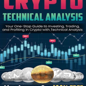 Crypto Technical Analysis Guide: Investing, Trading, Profit (PDF File)