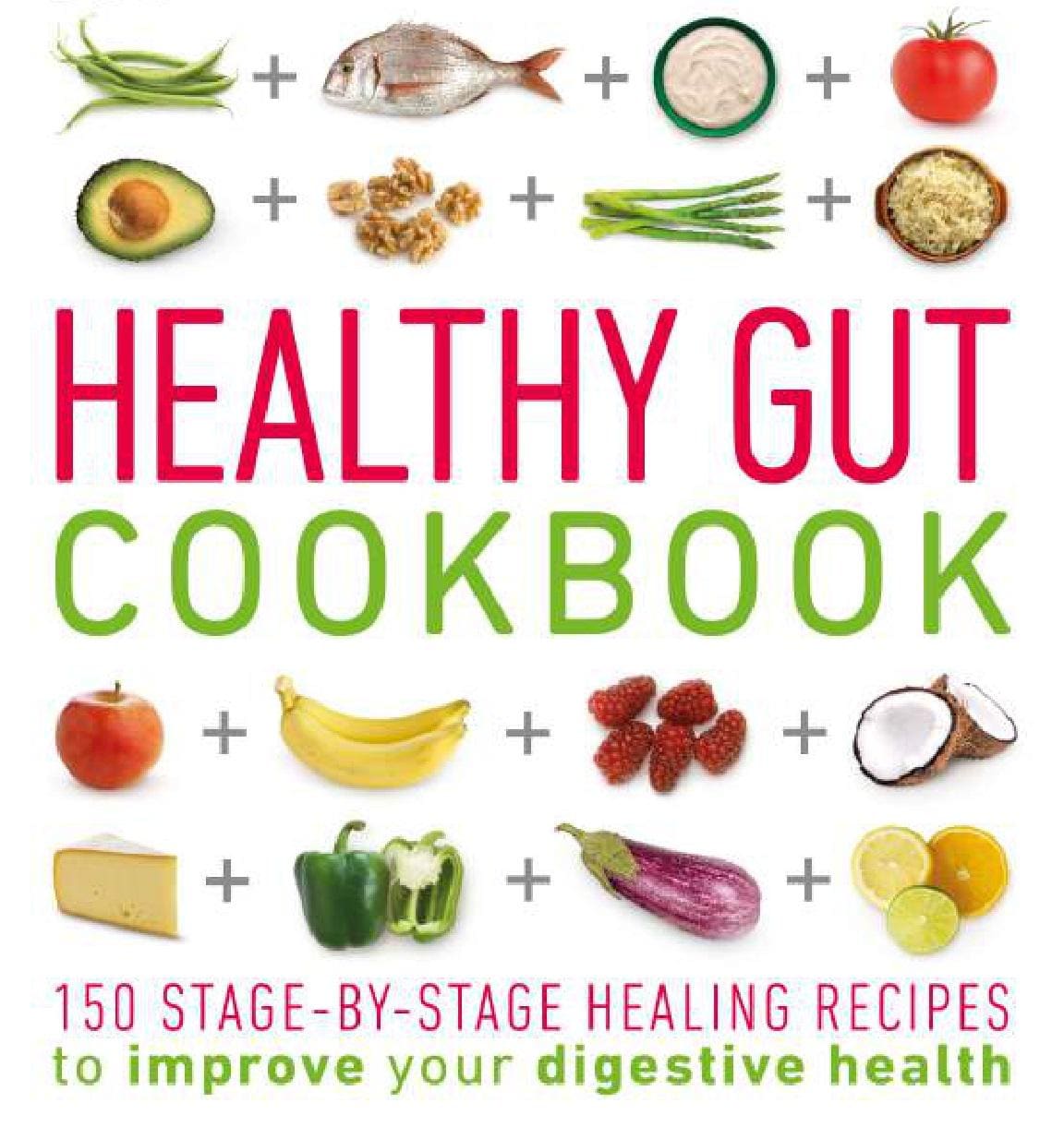 Healthy Gut Cookbook - 150 Stage-by-Stage Healing Recipes to improve your Digestive Health! PDF File For Instant Download!