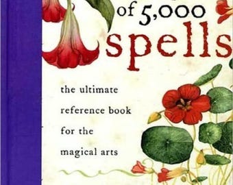 Encyclopedia of 5,000 Spells - The Ultimate Reference Book for the Magical Arts! PDF Download!