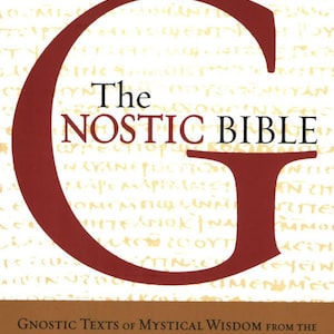 The Gnostic Bible: Mystical Wisdom Texts (PDF Download)
