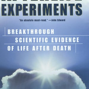 The Afterlife Experiments : Breakthrough Scientific Evidence of Life After Death! PDF File For Instant Download!