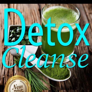 Detox Cleanse: The Ultimate Guide on the Detoxification - Cleansing Your Body for Weight Loss with the Detox Cleanse! PDF Download!