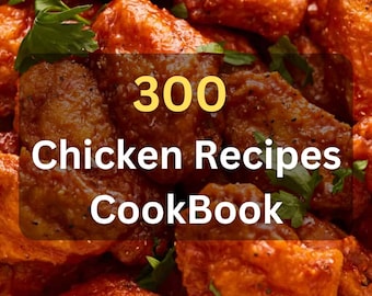 300 Chicken Recipes - Chicken CookBook Having 300 Delicious Recipes PDF E-Book Cookbook Instant Digital Download #chickenrecipes #cookbook