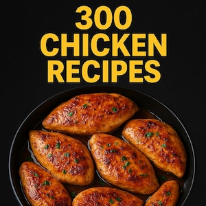 300 Hähnchen Rezepte Kochbuch: Leckere Gerichte (PDF E-Book Digitaler Download