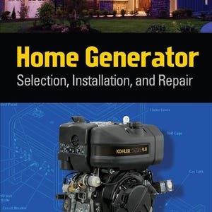 Home Generator Selection, Installation And Repair! PDF File For Instant Download!