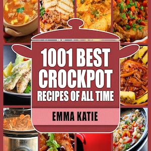 1001 Best Crock Pot Recipes (Without Images) of All Time! PDF File!