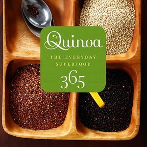 Quinoa 365 : The Everyday Superfood! PDF File!
