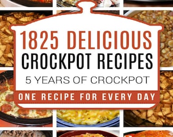 1825 Delicious Crock-Pot Recipes Cookbook (PDF Ebook)