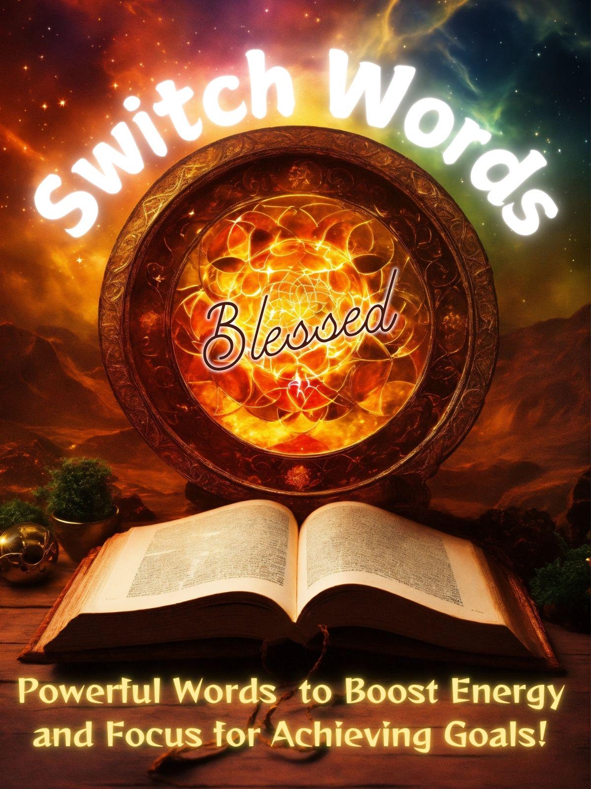 Switch Words - Powerful Words to Boost Energy and Focus for Achieving ...