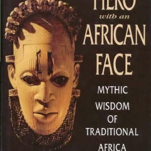 L&#39;eroe dal volto africano: la saggezza mitica dell&#39;Africa tradizionale! Scarica il PDF!