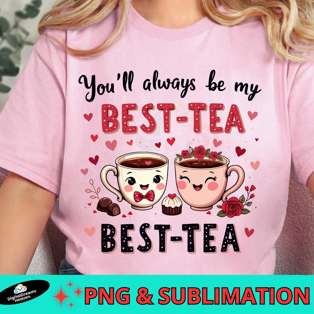 Bestie Tea PNG: Friendship Valentine Digital Download - Etsy