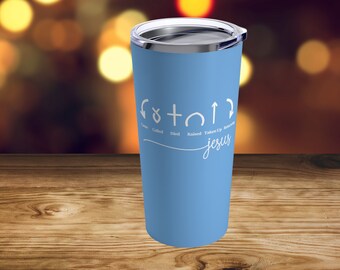 May include: A light blue stainless steel tumbler with a white design that reads "Jesus" and includes symbols representing the life of Jesus: "Born", "Called", "Died", "Raised", "Taken Up".