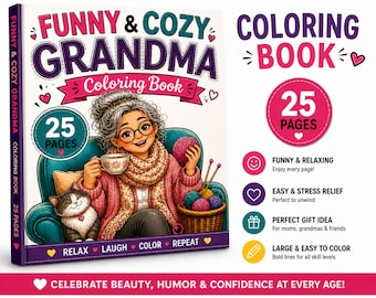 May include: A "Funny & Cozy Grandma" coloring book with a smiling cartoon grandma holding a cup and yarn. The cover features the text "Coloring Book" and "25 Pages". Additional text includes "Relax, Laugh, Color, Repeat".