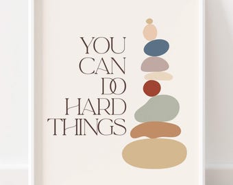 You Can Do Hard Things Printable Affirmation Poster, Therapy Office Decor, Growth Mindset, Motivational Office Wall Art, Positive Dorm Print
