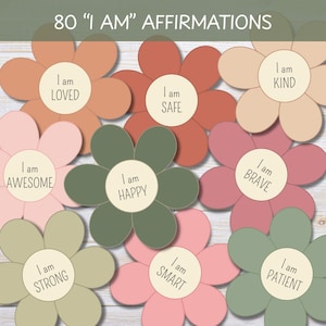 May include: A collection of colorful flower-shaped affirmations with the text "80 'I AM' AFFIRMATIONS" at the top. Each flower has a different affirmation, such as "I am Loved," "I am Safe," and "I am Awesome." The flowers are in shades of pink, green, and orange.