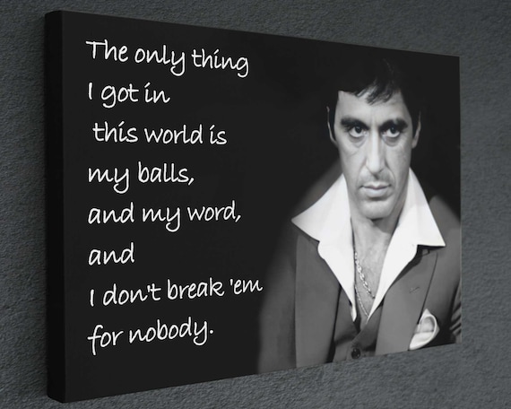 Scarface Tony Montana Quote Movie Canvas Print Fine Art Photography,art  Canvas Poster Wall Decor, Canvas Wall Art Home Handmade - Etsy Sweden