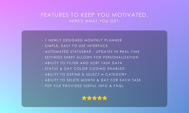 May include: A screenshot of a digital planner with a list of features, including a newly designed monthly planner, simple and easy to use interface, automated status bar, settings sheet, ability to filter and sort task data, status and day color coding, ability to define and select a category, ability to select month and day for each task, and a PDF file with useful information and FAQs. The image also includes a five-star rating.