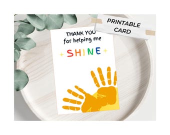 Teacher Appreciation Handprint Card "Thank you for helping me SHINE" (Digital Download)| Printable Toddler Preschool Card | Teacher Gift