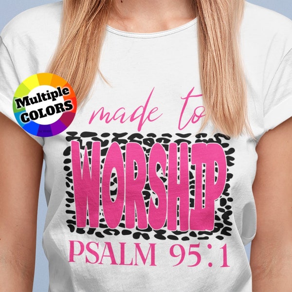 Made To Worship Svg | Matthew 95:1 SVG | Christian Svg | Christian Women Shirt Svg | Design Cut file for Cricut | Leopard Cheetah Print SVG