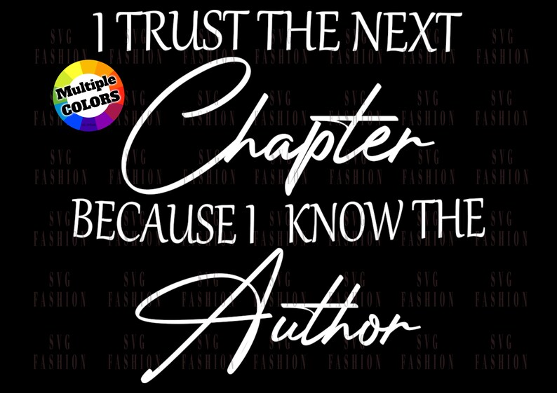 Trust the Next Chapter Because I Know the Author SVG Bible - Etsy