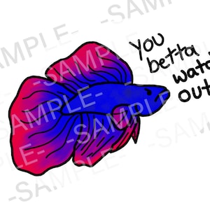 Removable Vinyl Sticker &quot;You Betta Watch Out&quot; |  Betta Fish Aquarium Fish Keeping Custom  |  FREE SHIPPING
