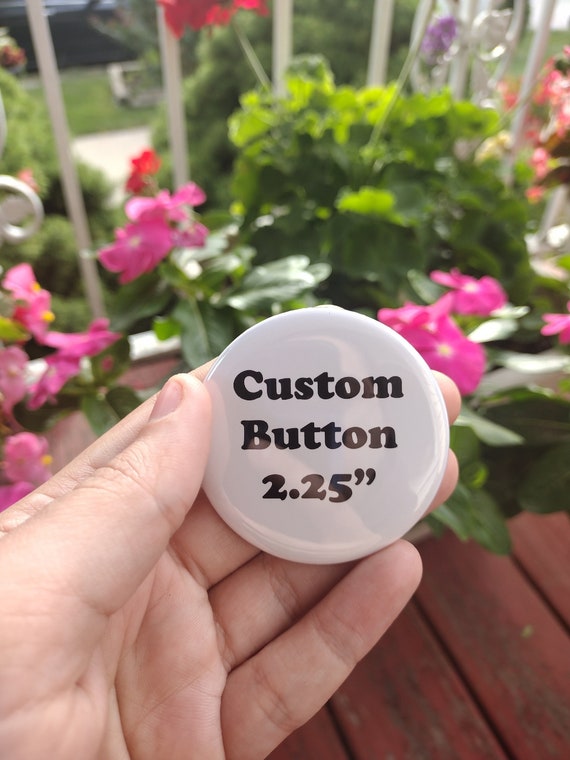 Custom 1 Band Buttons Business Buttons Party Buttons 1 Inch Buttons  Pinbacks 1 Inch Buttons 