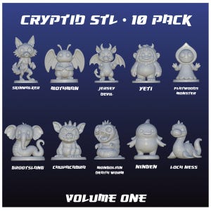 May include: A collection of ten white cryptid figurines, including a Skinwalker, Mothman, Jersey Devil, Yeti, and Flatwoods Monster. The bottom row features a Grootslang, Chupacabra, Mongolian Death Worm, Ningen, and Loch Ness Monster. The text "CRYPTID STL • 10 PACK" and "VOLUME ONE" are displayed.