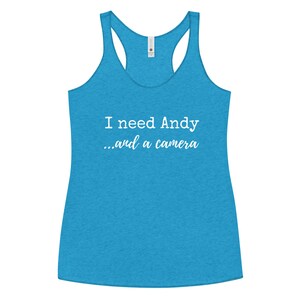 I Need Andy & a Camera - Bravo TV Women&#39;s Racerback Tank
