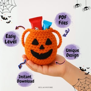 May include: An orange crocheted pumpkin-shaped candy holder with a black face and handles, filled with red and blue wrapped candies. The words "Easy Level", "Instant Download", "PDF Files", and "Unique Design" are displayed.