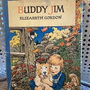 Antique Children&#39;s Book: Buddy Jim by Elizabeth Gordon, 1921