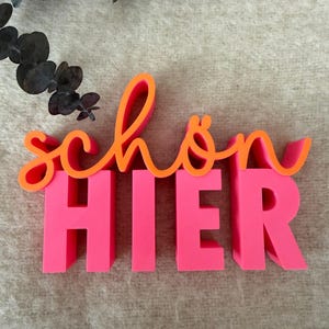 Schön hier | Neon | 3D Schriftzug | Zuhause | Einzugsgeschenk | Pink - Orange