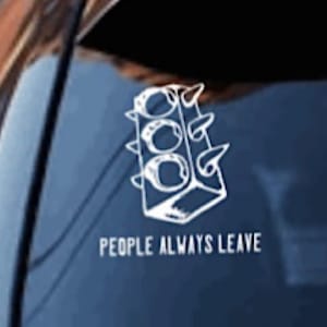 One Tree Hill People Always Leave decal