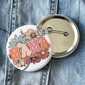 Mama Button Badge, mama round Button, pinback Buttons, gift for mom