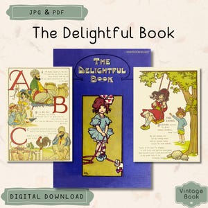 Libro del alfabeto vintage de 1900 "The Delightful Book", libro infantil ilustrado para imprimir, rimas del alfabeto, libro coleccionable, uso comercial