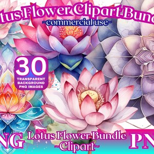 May include: A digital download of 30 watercolor lotus flower clipart images. The images are in PNG format with transparent backgrounds. The images feature pink, purple, blue, and yellow lotus flowers. The text "Lotus Flower Bundle - Clipart" is at the bottom of the image.