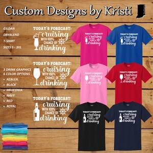 Today&#39;s Forecast: Cruising with 100% Chance of Drinking - NEW - Fun Cruise Shirt