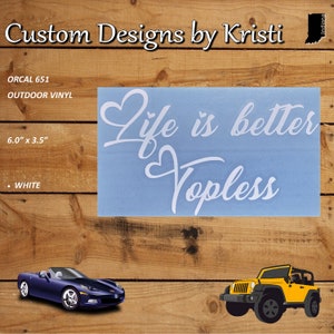 Life is better Topless Outdoor VInyl Decal Sticker - Perfect for convertible - Naturist - Nudist - Fun - multiple colors available!