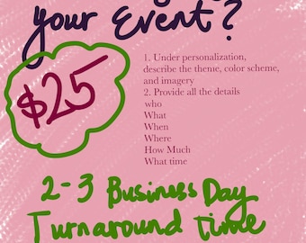 Op de afbeelding: Roze flyer ontwerp met tekst: "Need a flyer for your event?" en "$25". Bevat instructies voor personalisatie en benodigde details. Groene en paarse tekst op een roze achtergrond. "2-3 Business Day Turnaround time" wordt ook weergegeven.