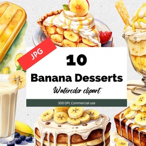 Aquarelle banane desserts clipart, 10 JPG de haute qualité, Utilisation commerciale, Téléchargement instantané, Gâteau, Popsicle, Tarte, Cupcake, Milkshake, Fruit