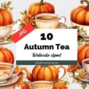 Puede incluir: Diez ilustraciones de acuarela de té de otoño. Las ilustraciones presentan calabazas, tazas de té, teteras y hojas de otoño. El texto "10 Autumn Tea Watercolor clipart 300 DPI, Commercial use" está incluido en la imagen.
