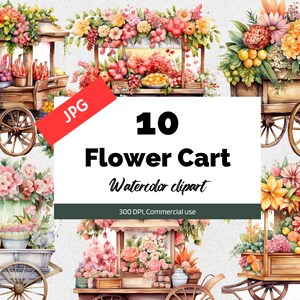 水彩画の花カートのクリップアート、10 個の高品質 JPG、商用利用、花屋、商用利用、即時ダウンロード、カード作成、夏のグラフィック